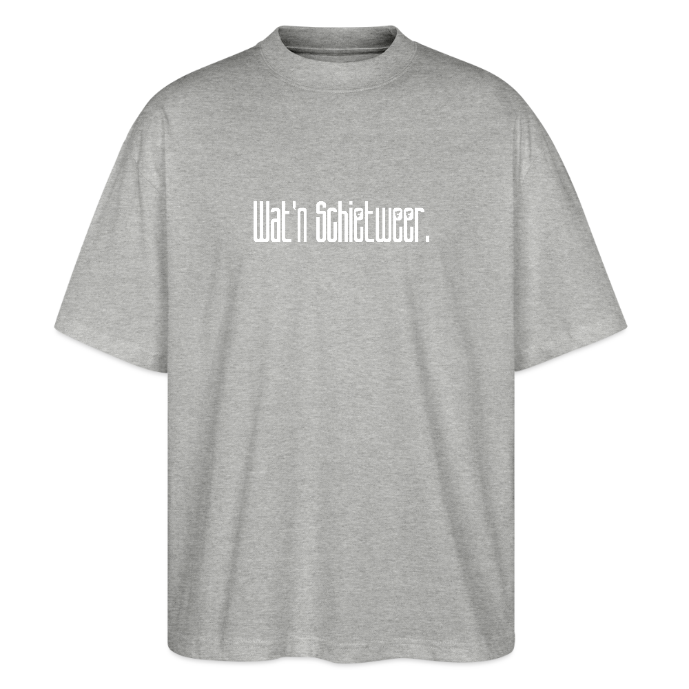 Unisex Oversize Bio-T-Shirt - wat'n Schietweer (weiss) - Grau meliert