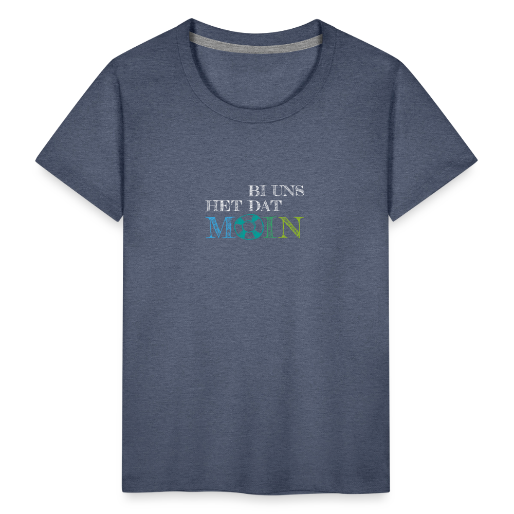 Kinder Premium T-Shirt - Bi uns het dat Moin (weiss) - Blau meliert