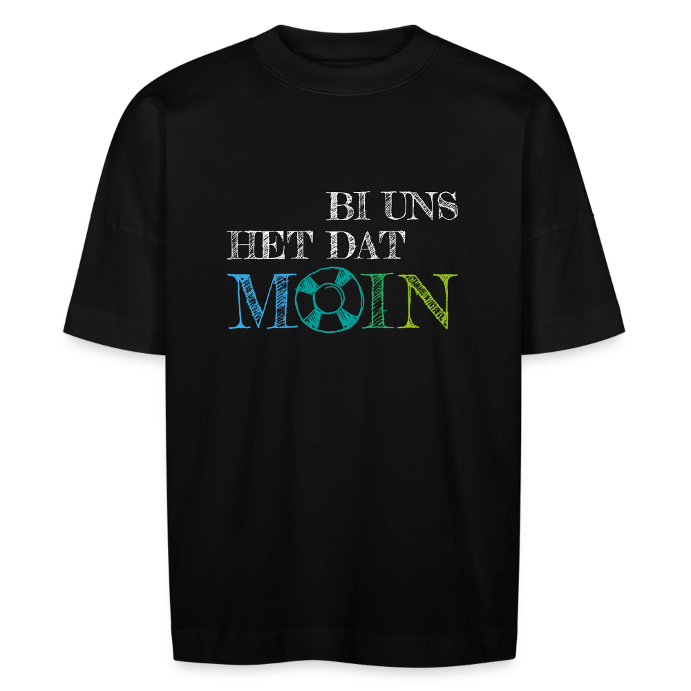 Unisex Oversize Bio-T-Shirt - Bi uns het dat Moin (weiss) - Schwarz