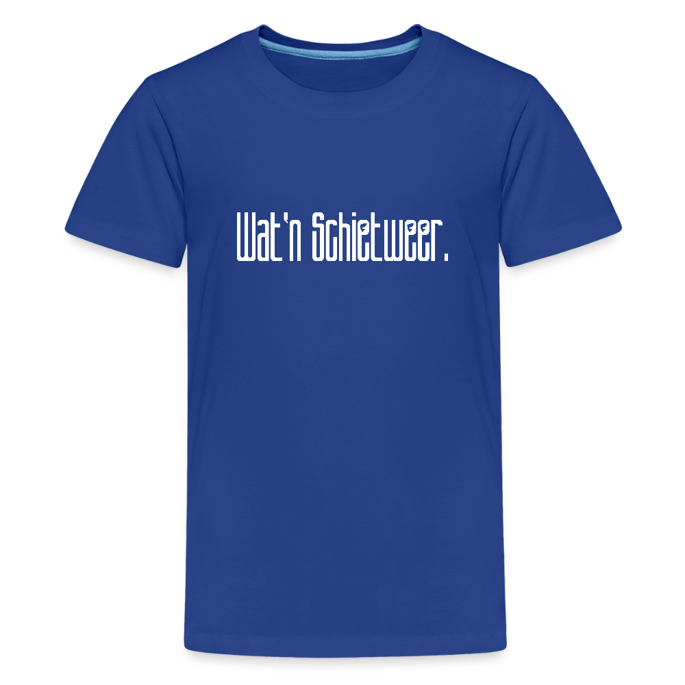 Teenager Premium T-Shirt - wat'n Schietweer (weiss) - Königsblau