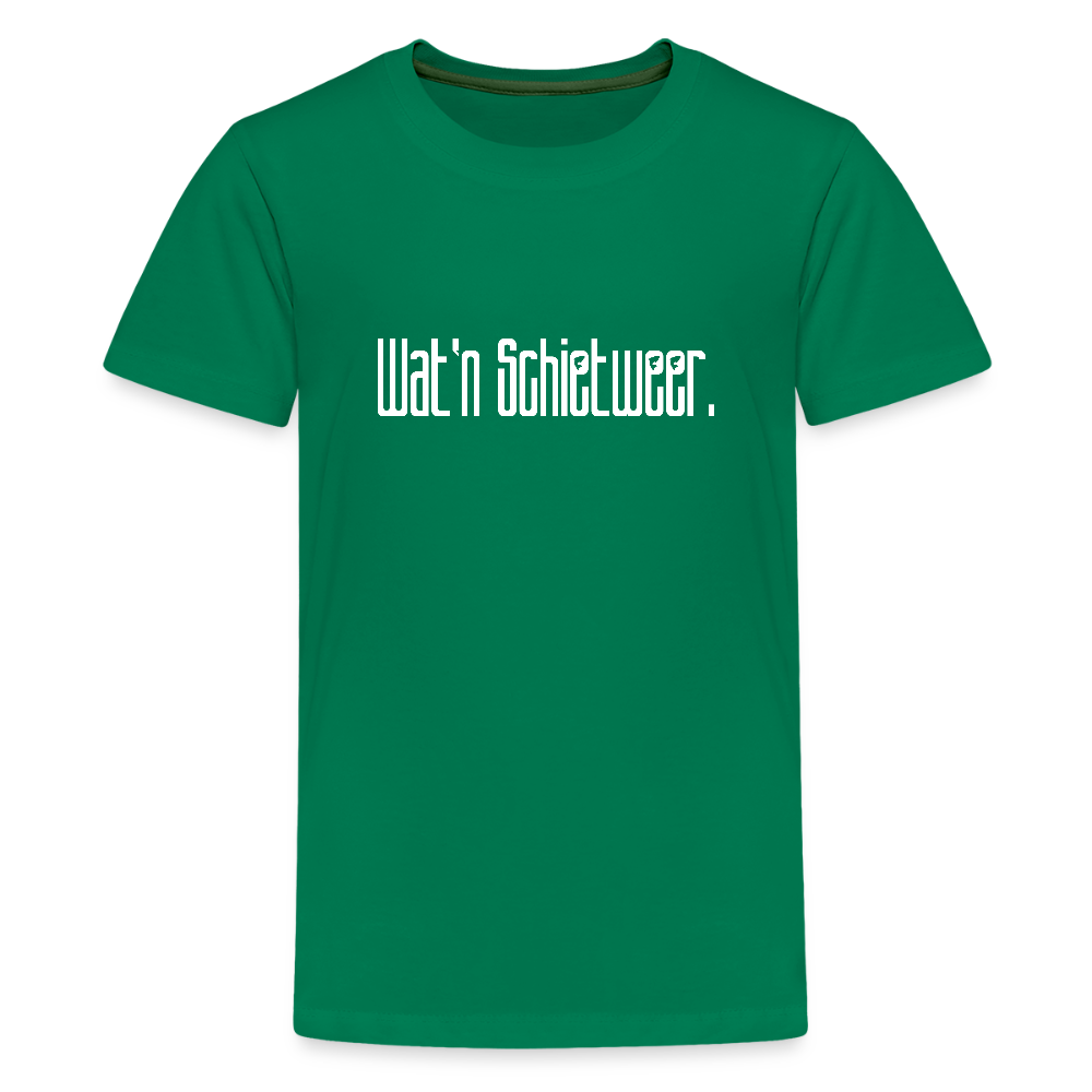 Teenager Premium T-Shirt - wat'n Schietweer (weiss) - Kelly Green