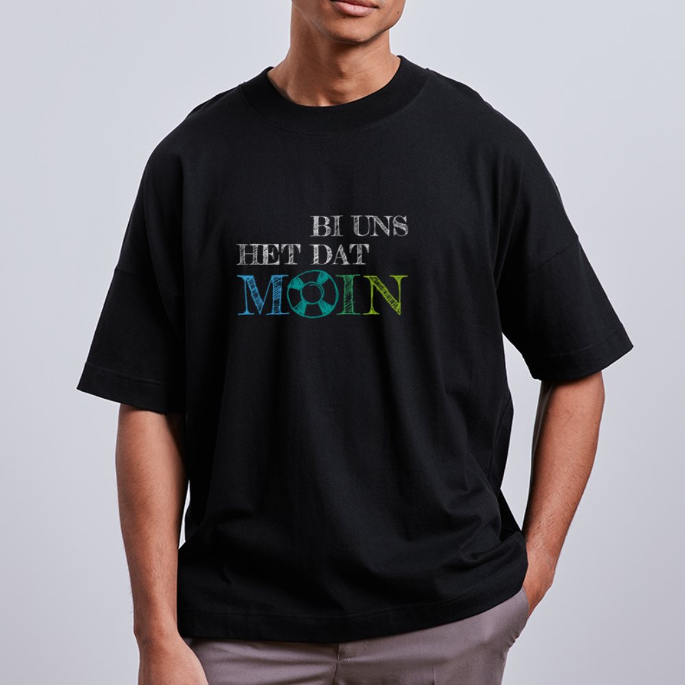 Unisex Oversize Bio-T-Shirt - Bi uns het dat Moin (weiss) - Schwarz