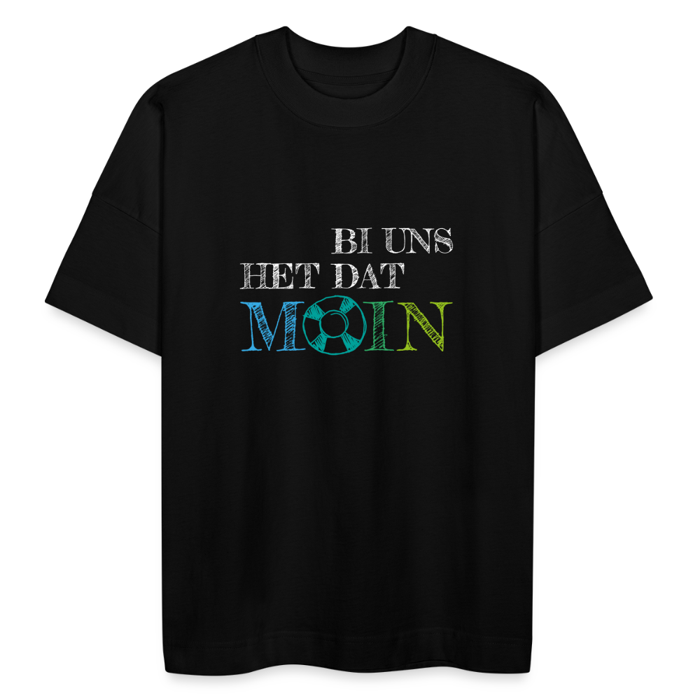 Unisex Oversize Bio-T-Shirt - Bi uns het dat Moin (weiss) - Schwarz