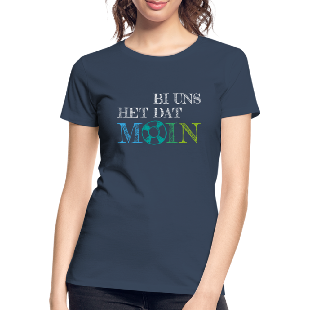 Frauen Premium Bio T-Shirt - Bi uns het dat Moin (weiss) - Navy