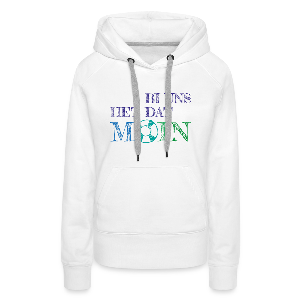 Frauen Premium Hoodie - Bi uns het dat Moin - weiß