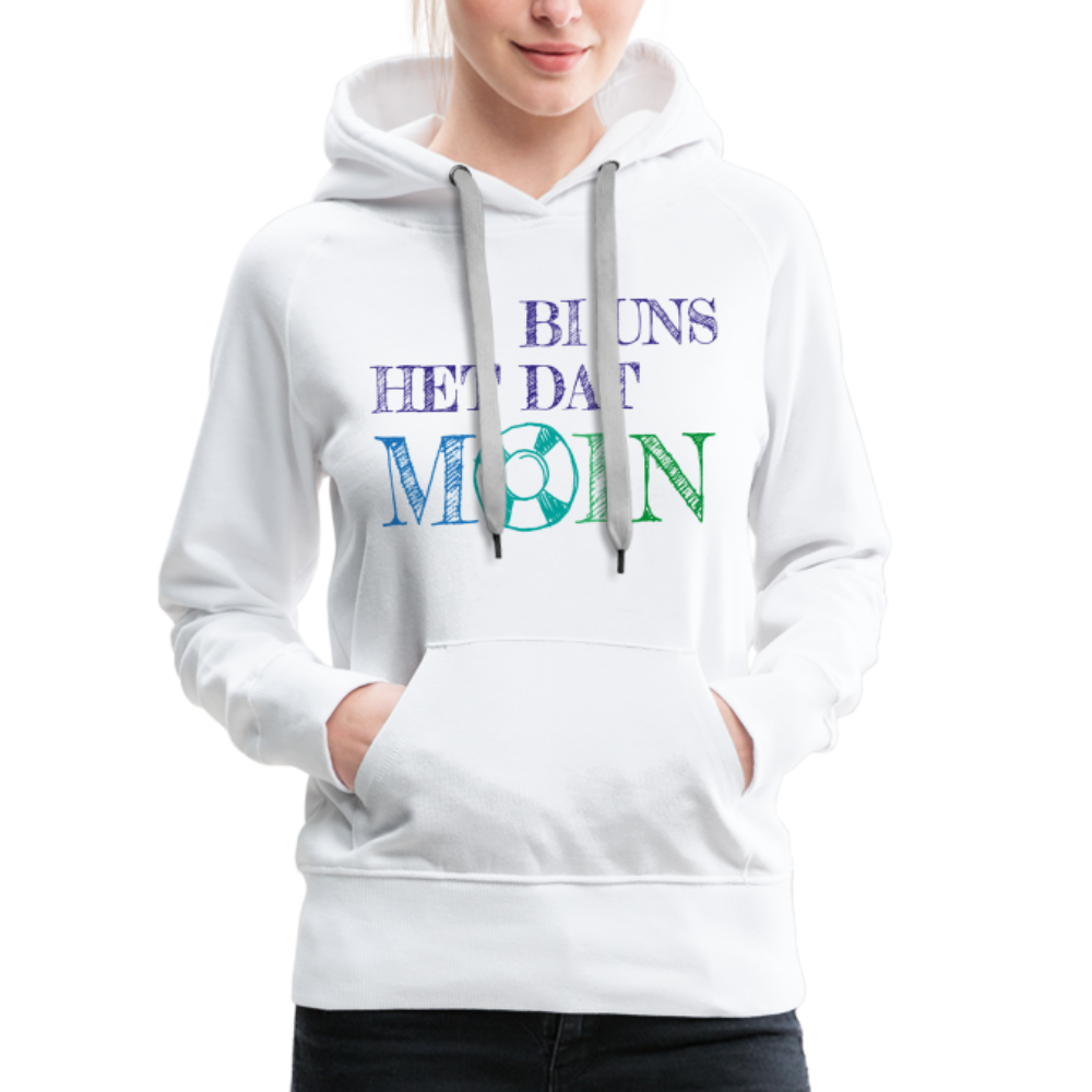 Frauen Premium Hoodie - Bi uns het dat Moin - weiß