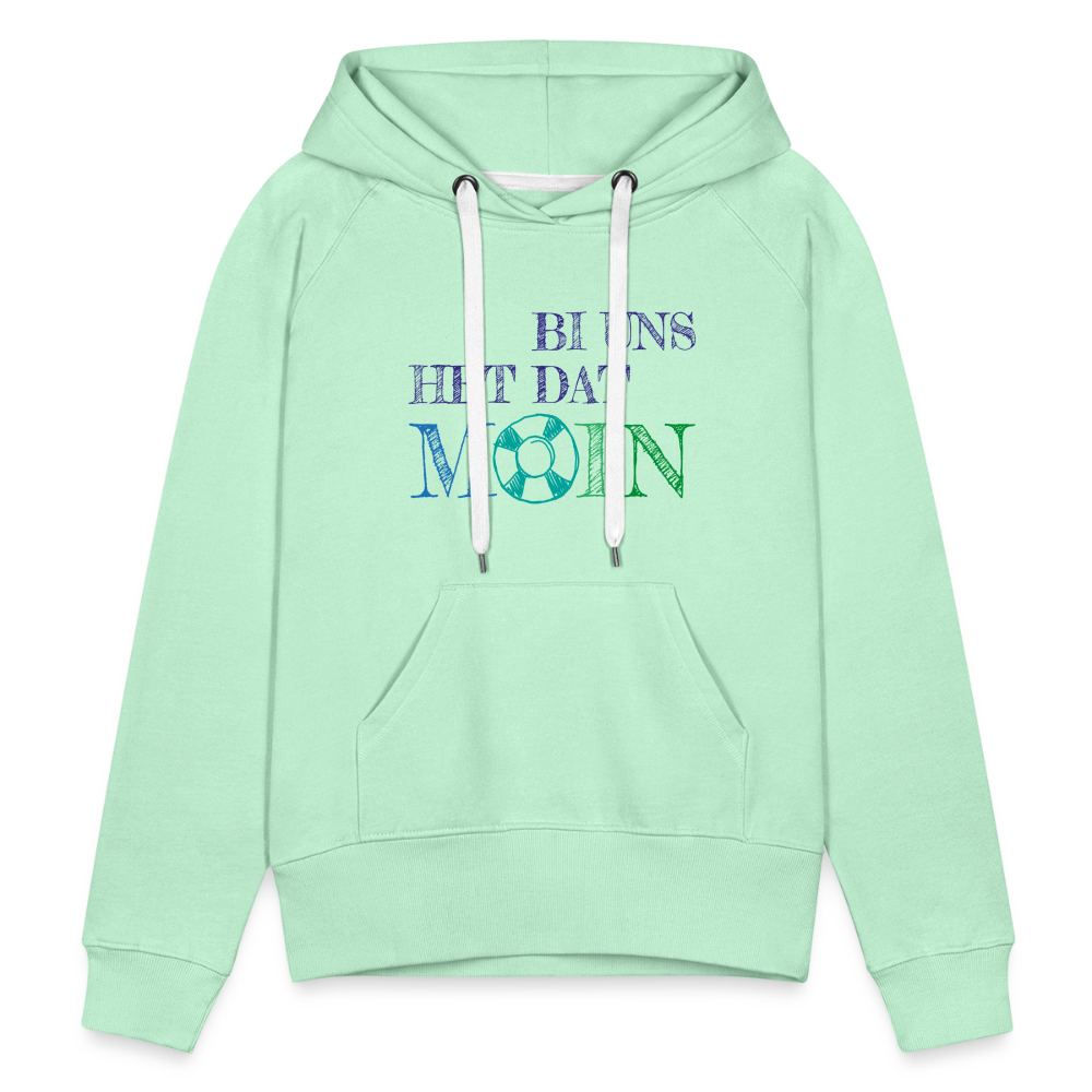 Frauen Premium Hoodie - Bi uns het dat Moin - helles Mintgrün
