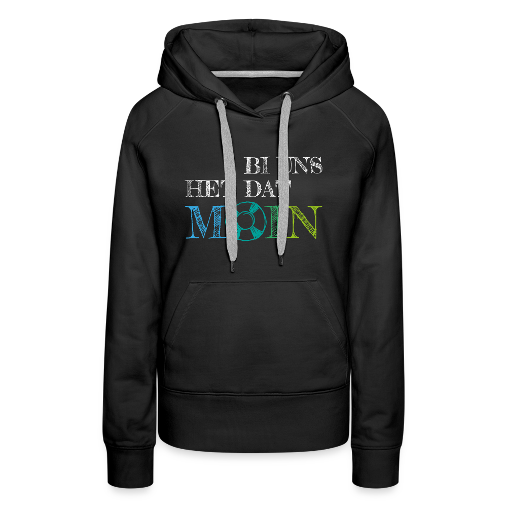 Frauen Premium Hoodie - Bi uns het dat Moin (weiss) - Schwarz