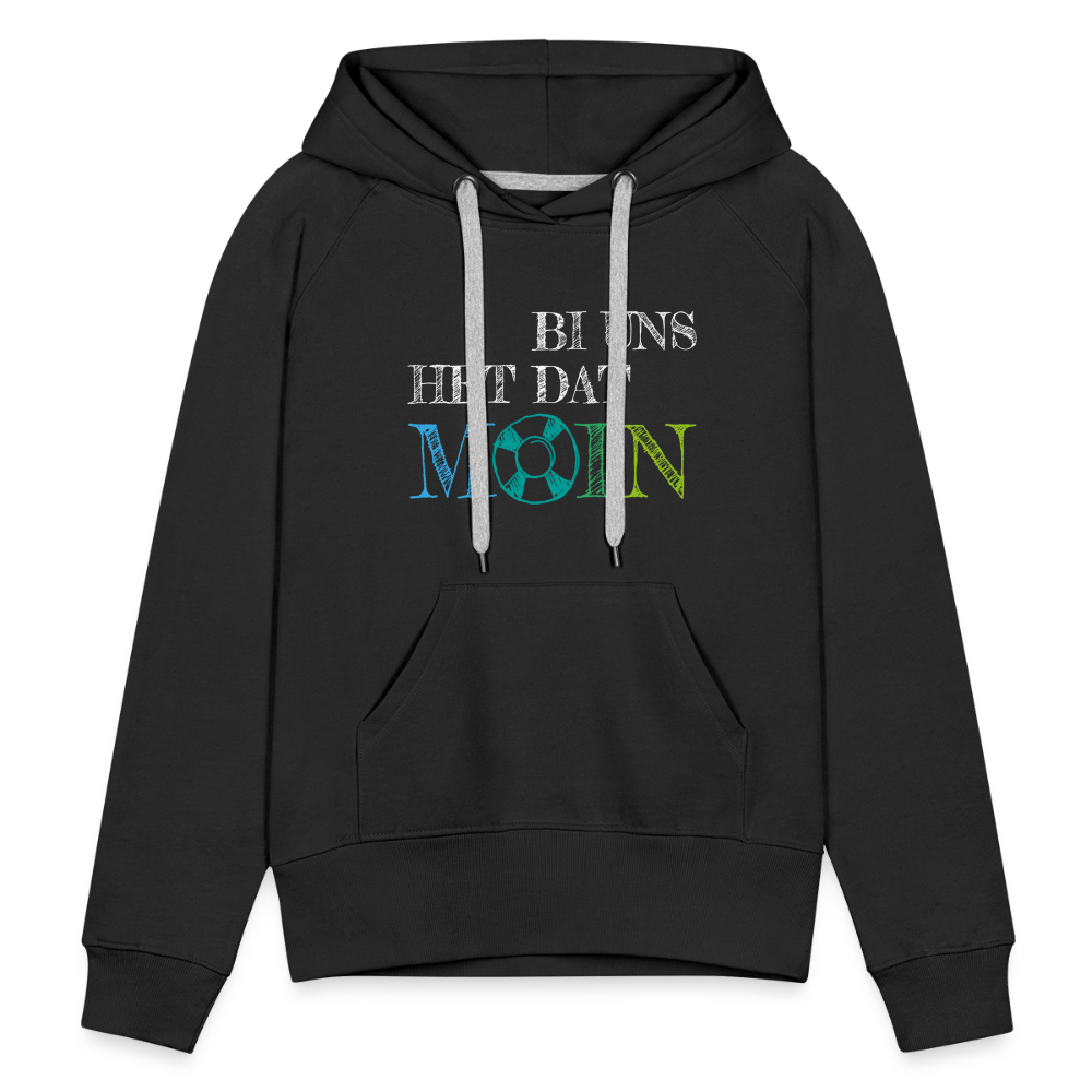 Frauen Premium Hoodie - Bi uns het dat Moin (weiss) - Schwarz