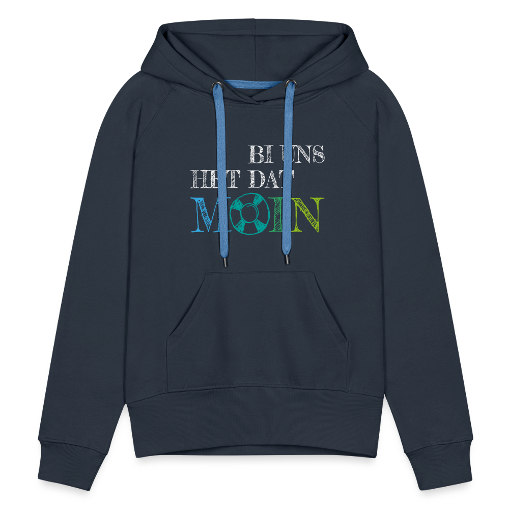 Frauen Premium Hoodie - Bi uns het dat Moin (weiss) - Navy