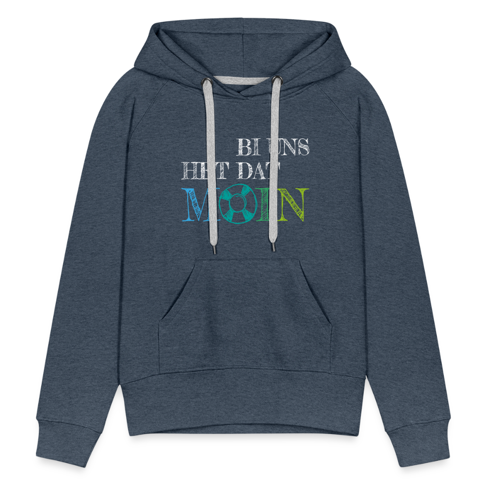 Frauen Premium Hoodie - Bi uns het dat Moin (weiss) - Jeansblau