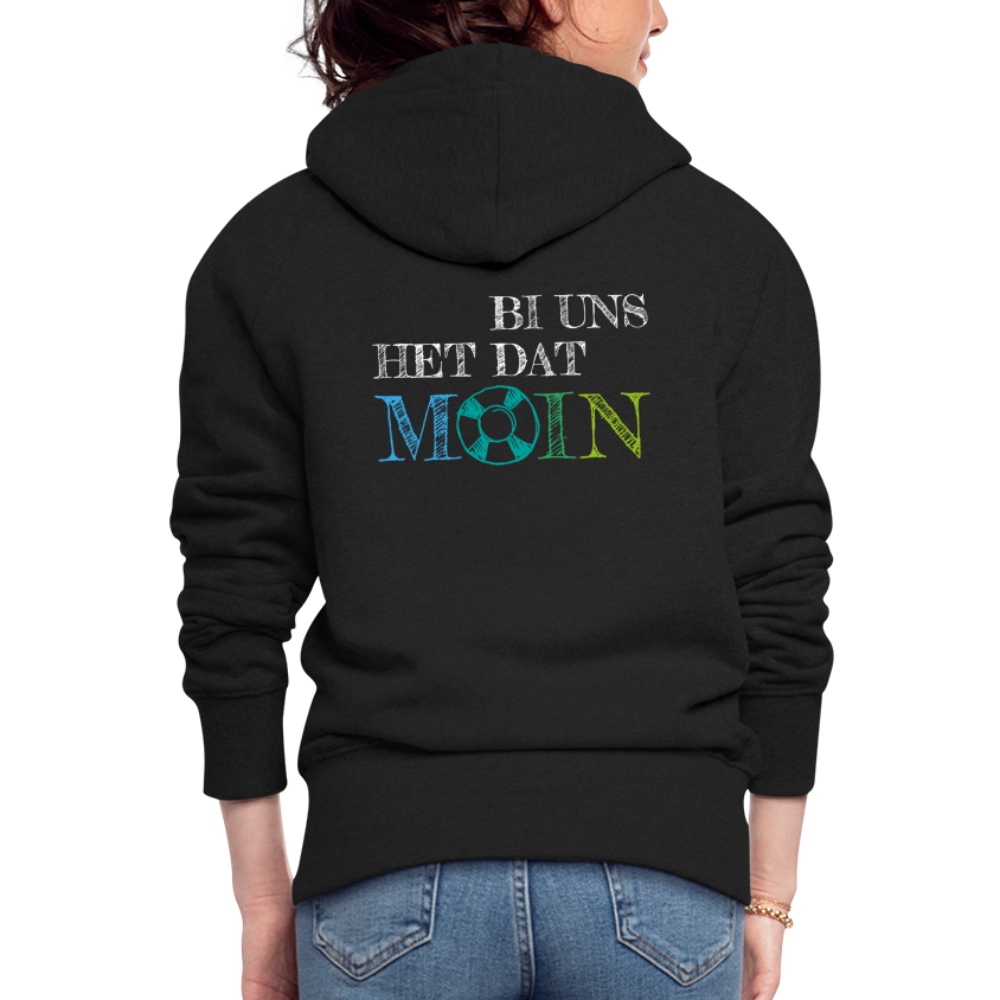 Frauen Premium Kapuzenjacke - Bi uns het dat Moin (weiss) - Schwarz