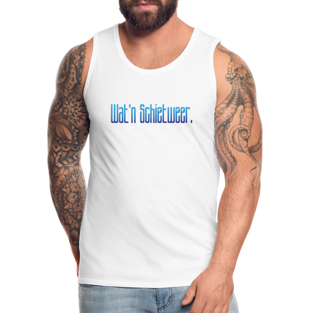 Männer Premium Tank Top - wat'n Schietweer - weiß