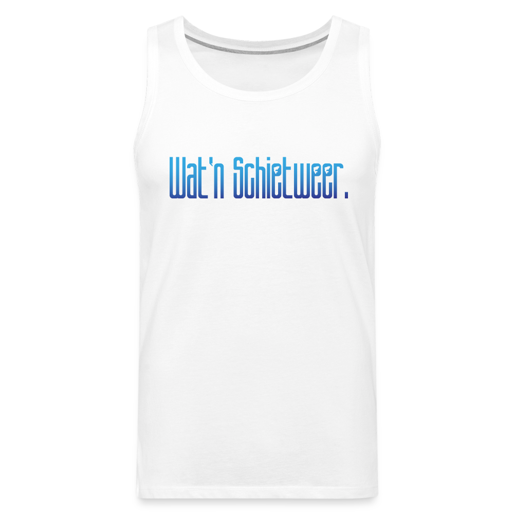 Männer Premium Tank Top - wat'n Schietweer - weiß