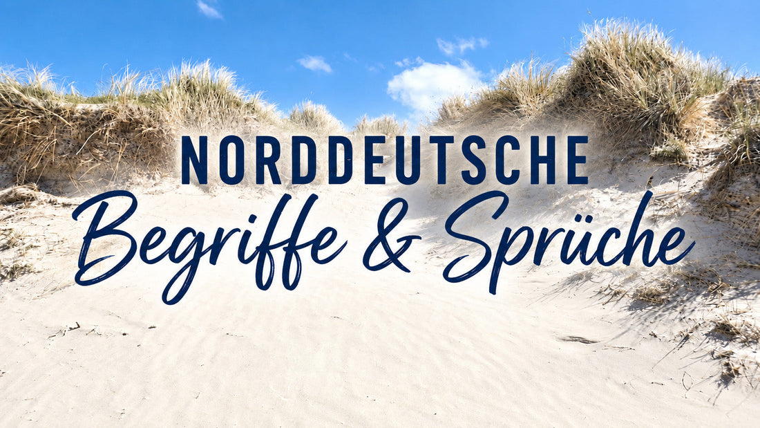 Norddeutsche Begriffe und Sprüche