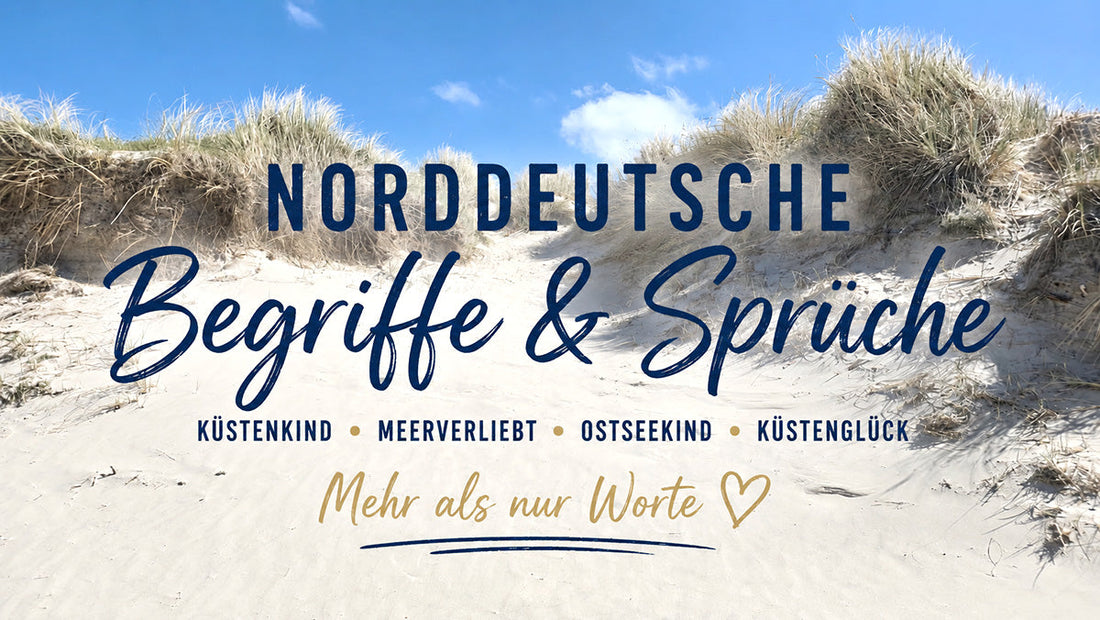 Norddeutsche Begriffe und Sprüche – mehr als nur Worte