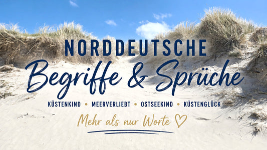 Norddeutsche Begriffe und Sprüche – mehr als nur Worte