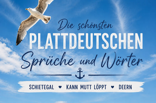 Die schönsten plattdeutschen Sprüche und Wörter