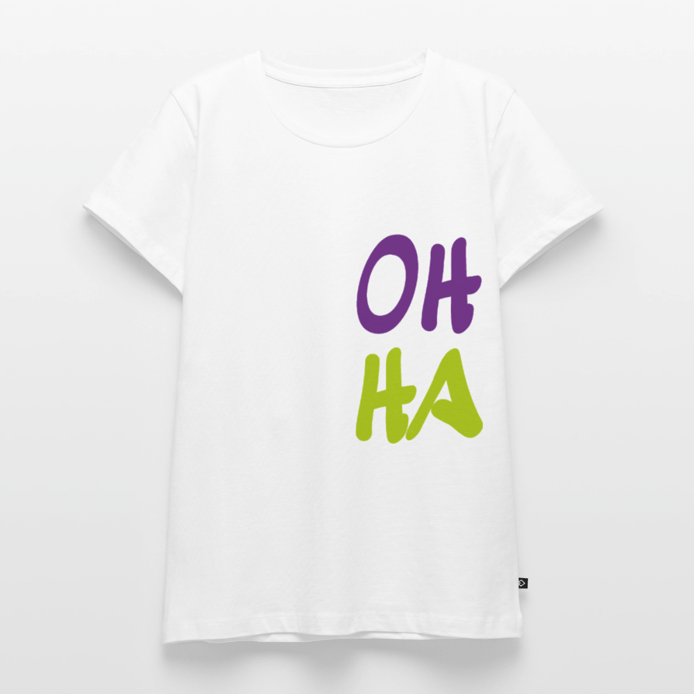 Damen Premium Bio T-Shirt - Oh ha - Weiß