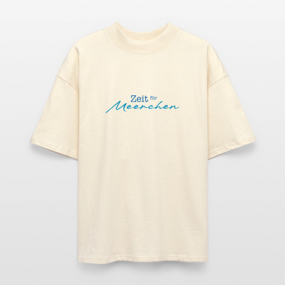 Unisex Oversized Bio T-Shirt - Zeit für Meerchen - Natur