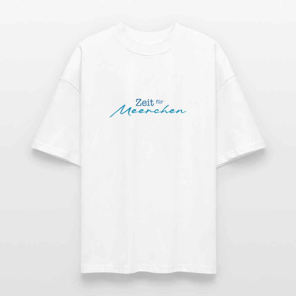 Unisex Oversized Bio T-Shirt - Zeit für Meerchen - Weiß