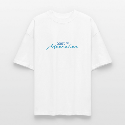 Unisex Oversized Bio T-Shirt - Zeit für Meerchen - Weiß