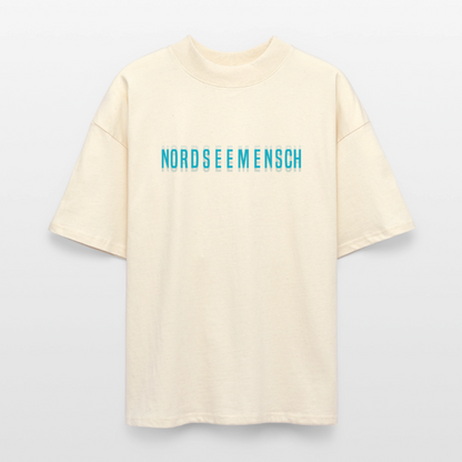 Nordseemensch - Unisex Oversize Bio T-Shirt - Natur
