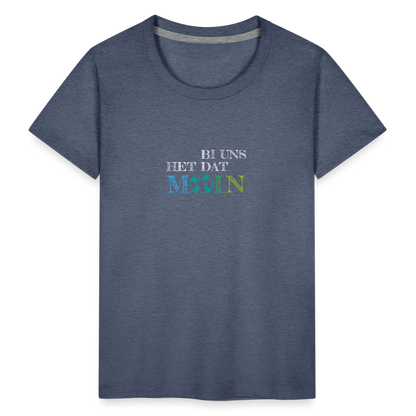 Kinder Premium T-Shirt - Bi uns het dat Moin (weiss) - Blau meliert