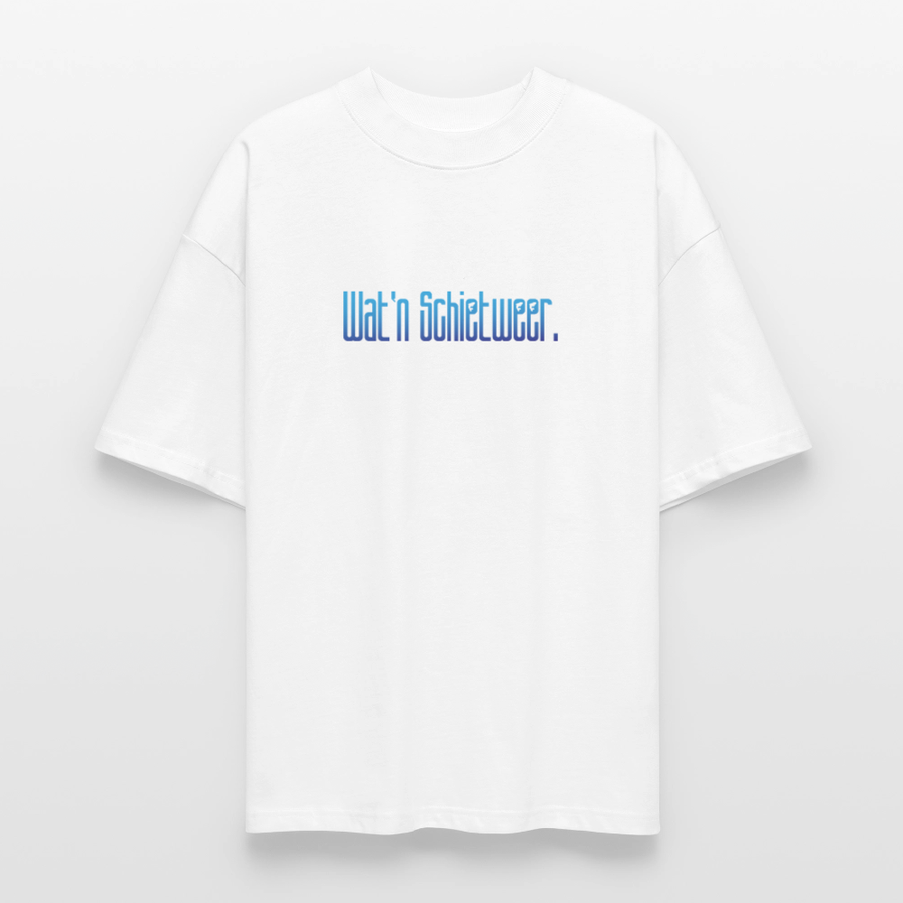 Unisex Oversize Bio-T-Shirt - wat'n Schietweer - Weiß