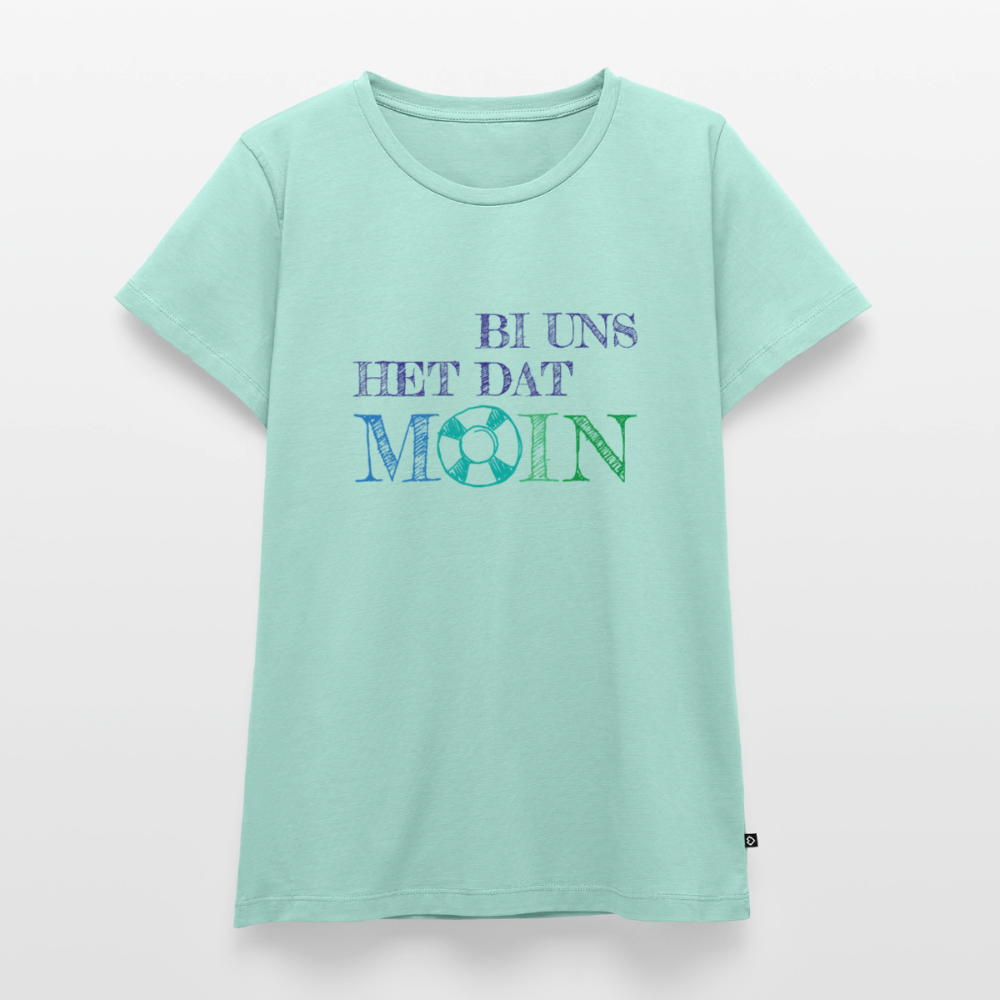 Damen Premium Bio T-Shirt - Bi uns het dat Moin - Mint 
