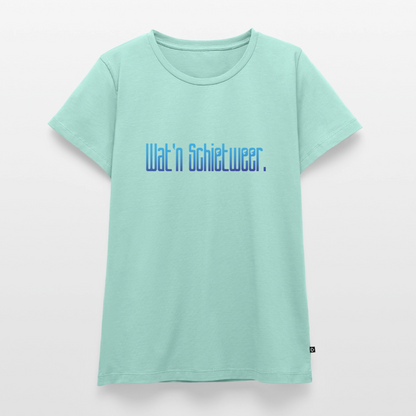 Damen Premium Bio T-Shirt - wat'n Schietweer - Mint 
