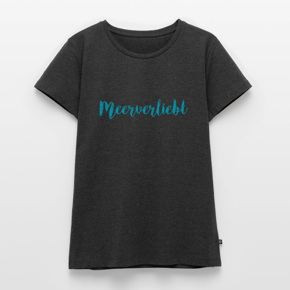 Damen Premium Bio T-Shirt - Meerverliebt - Anthrazit meliert