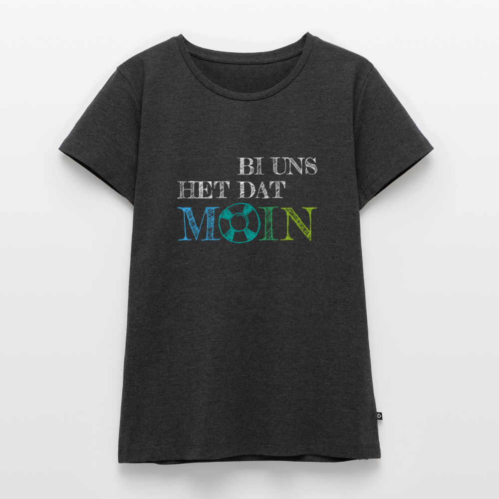 Damen Premium Bio T-Shirt - Bi uns het dat Moin (weiss) - Anthrazit meliert