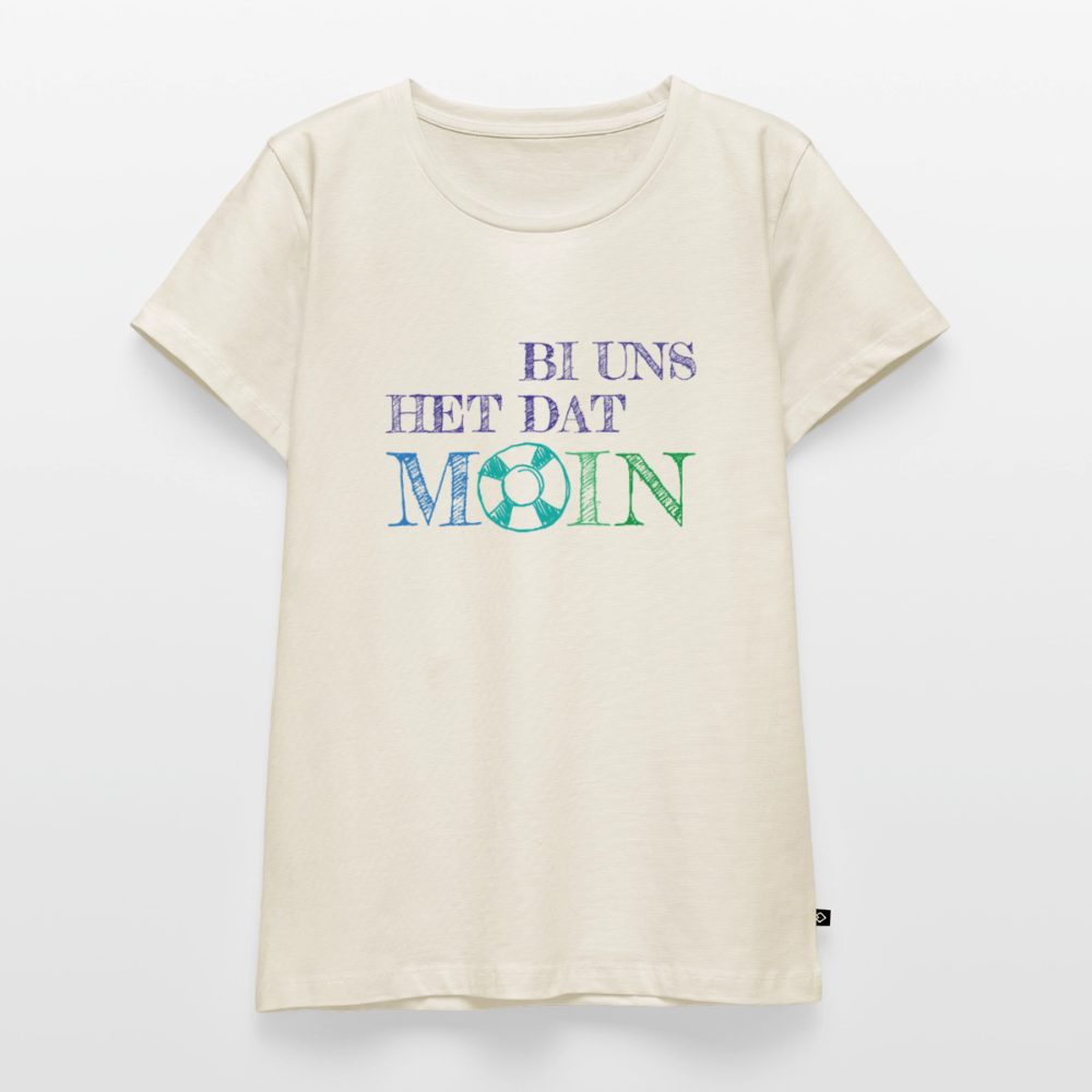 Damen Premium Bio T-Shirt - Bi uns het dat Moin - Naturweiß