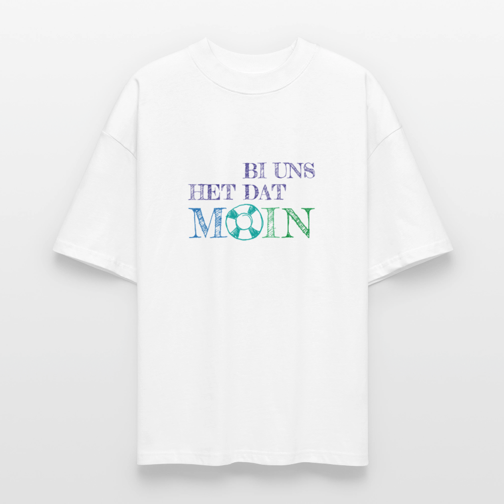 Unisex Oversize Bio-T-Shirt - Bi uns het dat Moin - Weiß