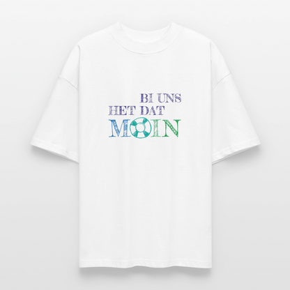 Unisex Oversize Bio-T-Shirt - Bi uns het dat Moin - Weiß