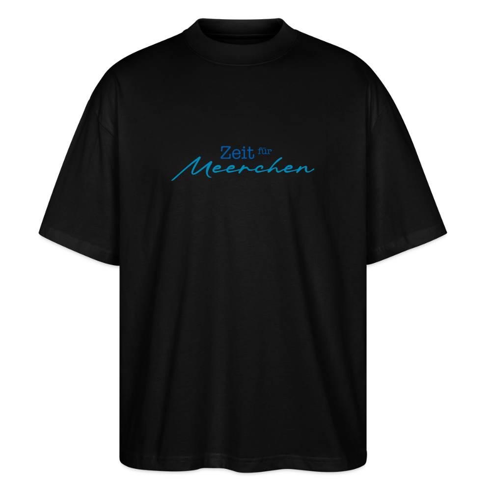 Unisex Oversized Bio T-Shirt - Zeit für Meerchen - Schwarz