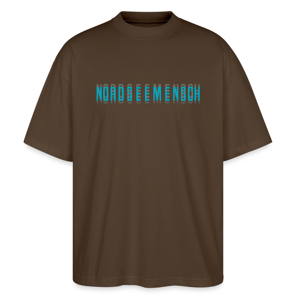 Nordseemensch - Unisex Oversize Bio T-Shirt - Dunkelbraun