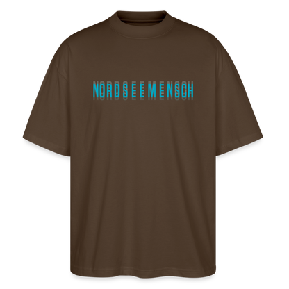 Nordseemensch - Unisex Oversize Bio T-Shirt - Dunkelbraun