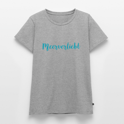 Damen Premium Bio T-Shirt - Meerverliebt - Grau meliert