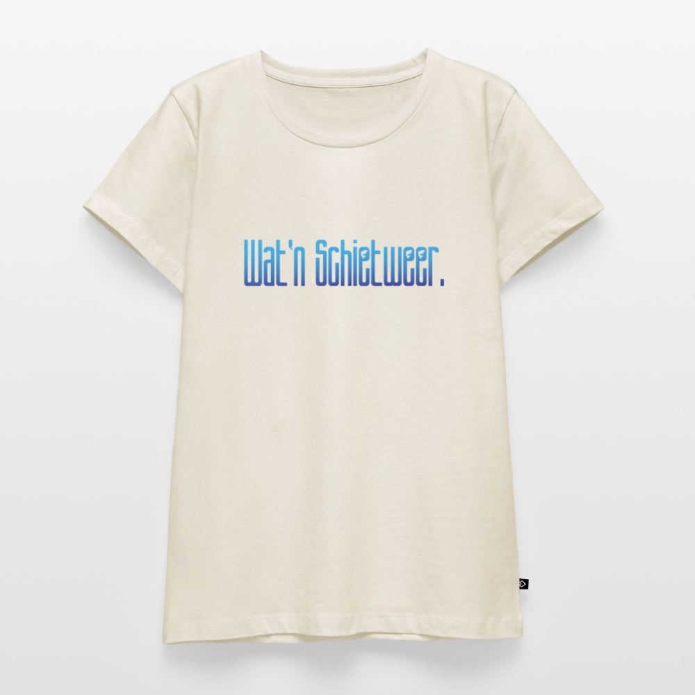 Damen Premium Bio T-Shirt - wat'n Schietweer - Naturweiß
