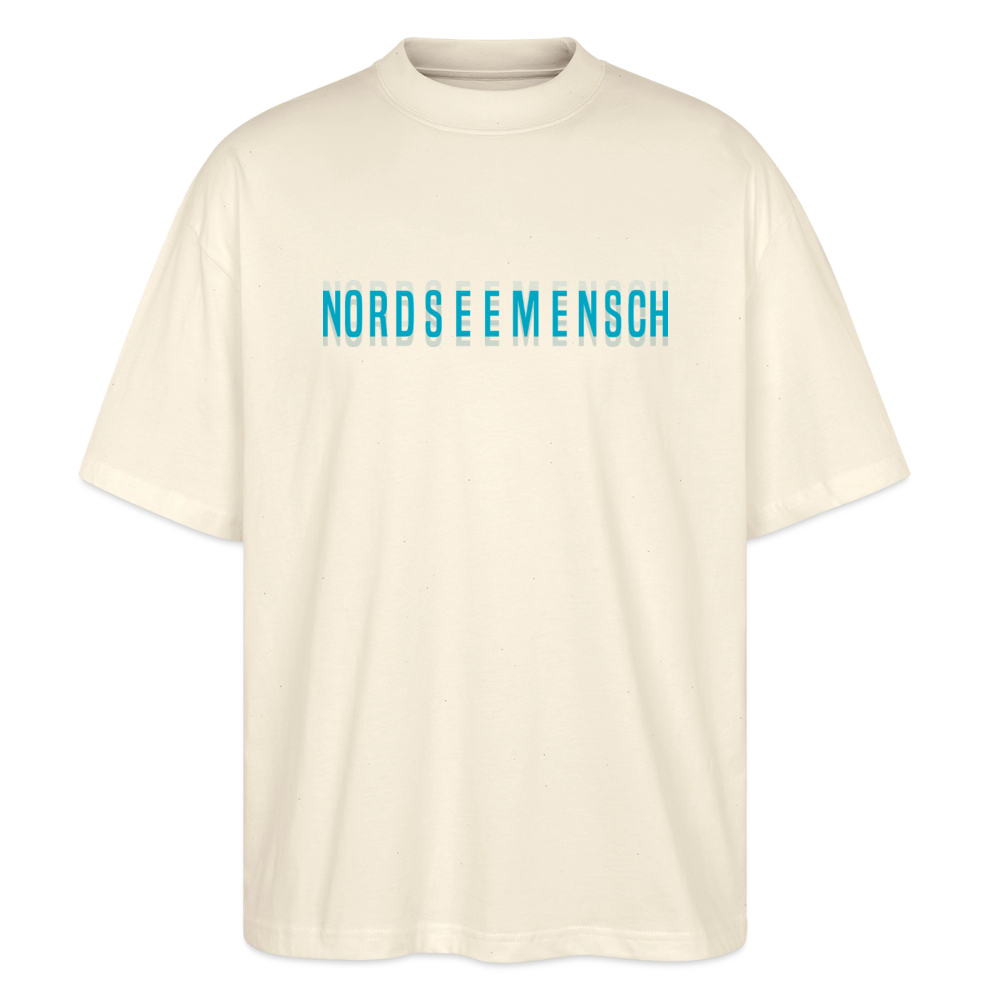Nordseemensch - Unisex Oversize Bio T-Shirt - Natur