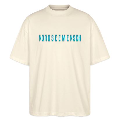 Nordseemensch - Unisex Oversize Bio T-Shirt - Natur
