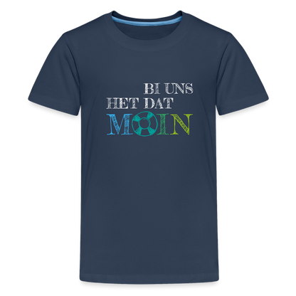 Teenager Premium T-Shirt - Bi uns het dat Moin (weiss) - Navy