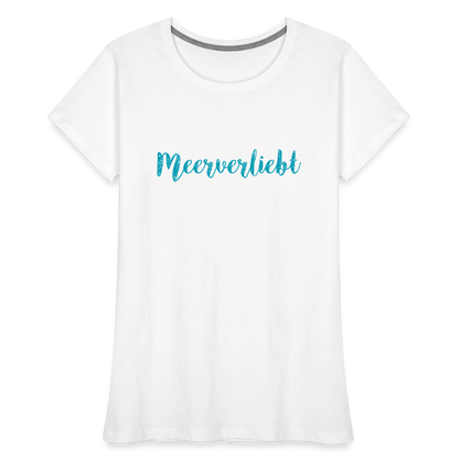 Frauen Premium Bio T-Shirt - Meerverliebt - Weiß