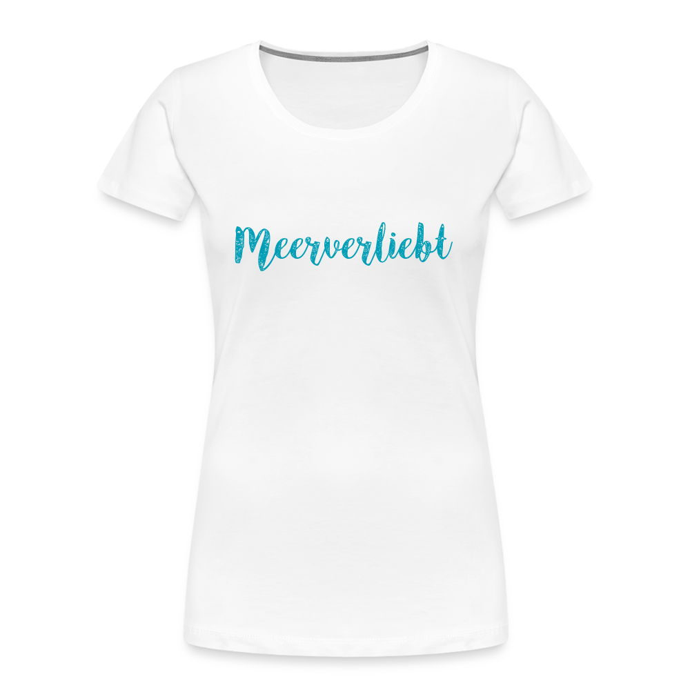 Frauen Premium Bio T-Shirt - Meerverliebt - Weiß