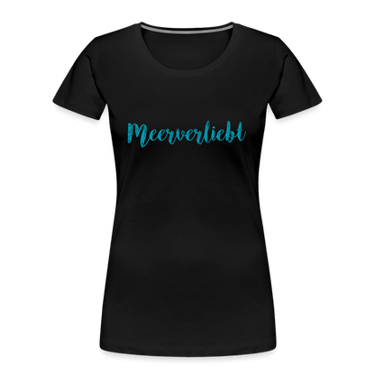 Frauen Premium Bio T-Shirt - Meerverliebt - Schwarz